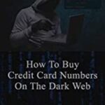 how to buy credit card numbers on the dark web